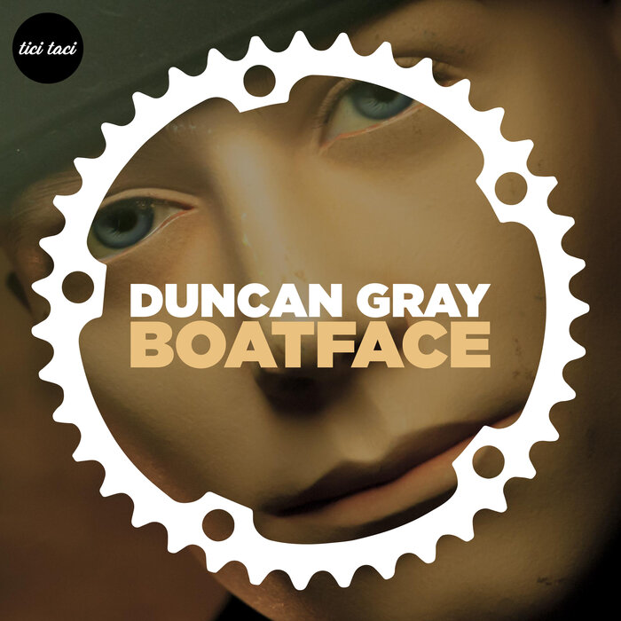 Duncan Gray - Boatface [2023] [TICITACI 080]