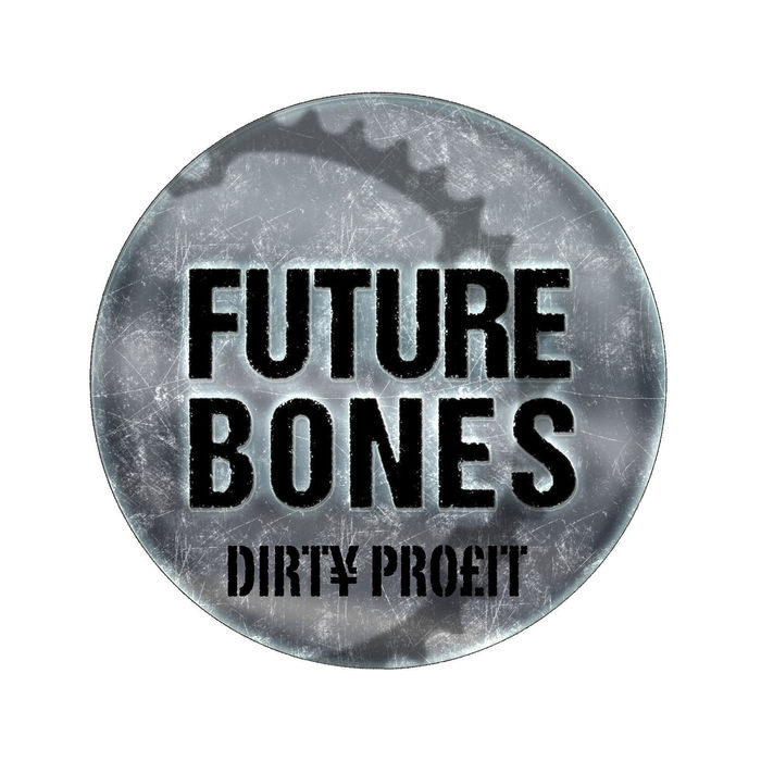 Future Bones - Dirty Profit [2014] [TICITACI 012]