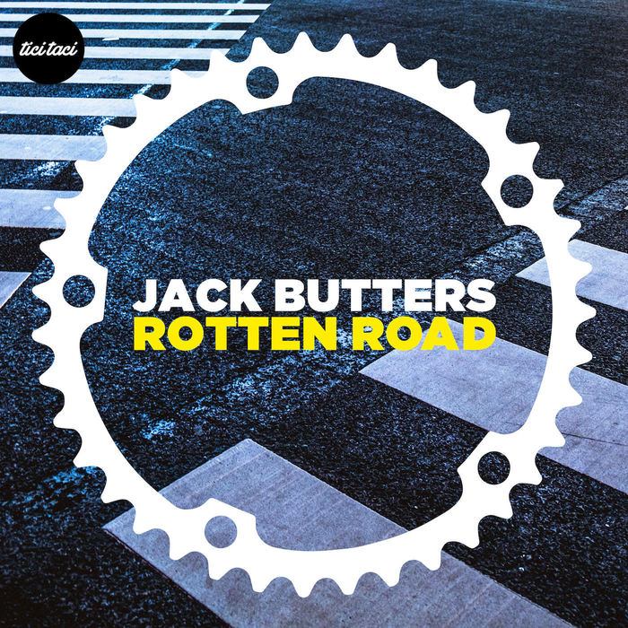Jack Butters - Rotten Road [2017] [TICITACI 044]