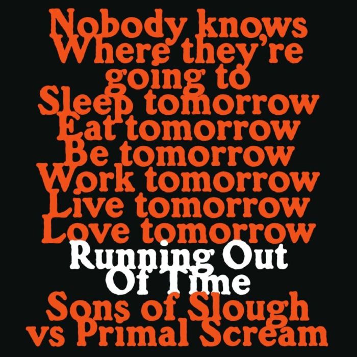 Sons of Slough vs Primal Scream - Running Out of Time [2023] [TICITACI 1204]