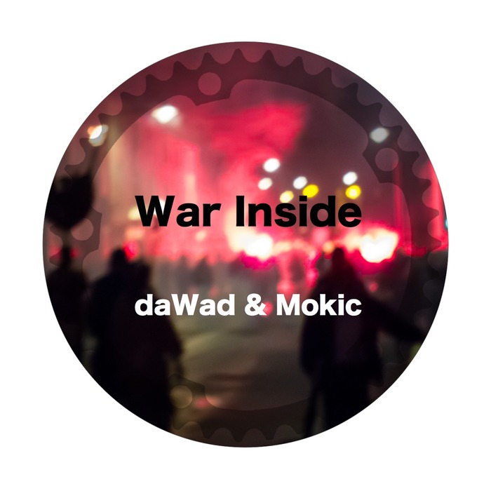 Dawad & Mokic - The War Inside [2015] [TICITACI 021]