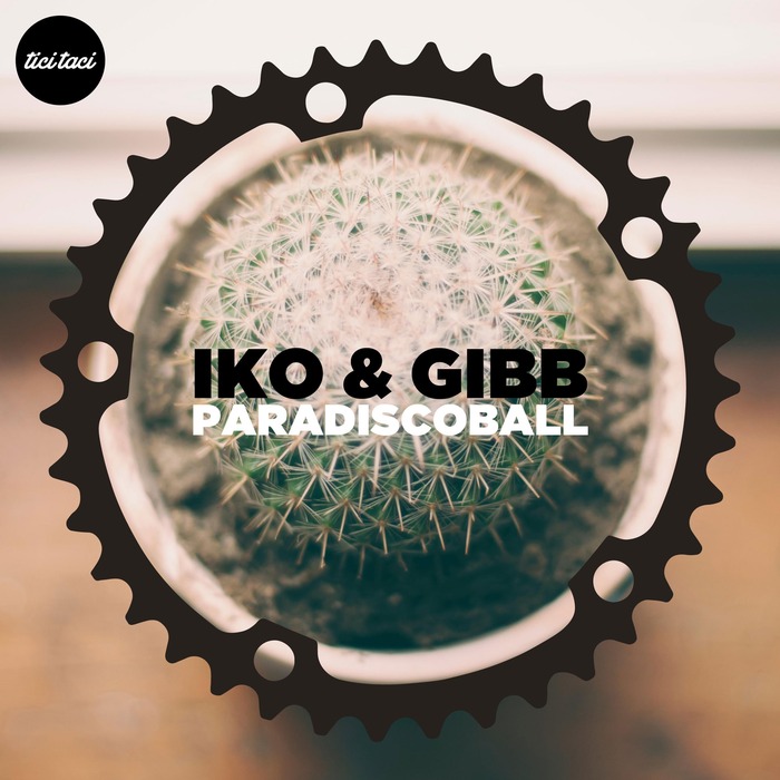 Iko & Gibb - Paradiscoball [2015] [TICITACI 027]