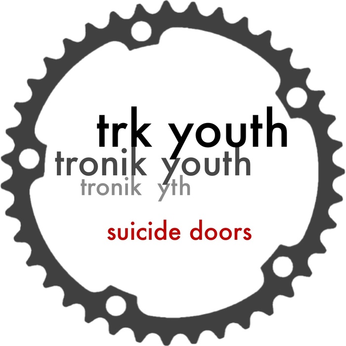 Tronik Youth - Suicide Doors [2014] [TICITACI 014]
